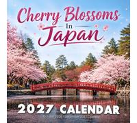 Cherry Blossoms In Japan Calendar 2027: Scenic Parks, Blooming Trees, Charming Villages, Mountain Backdrops and Relaxing Nature Photography for Every Month