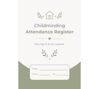 Childminding Attendance Register A5: Daily Sign In & Out Log Book for One Child | 2-Year Record | Monthly Attendance Pages