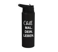 Chill mal dein Leben divertido frase Chiller Stainless Steel Insulated Water Bottle