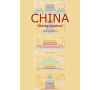 China Stamp Journal: Beijing Edition: Premium Traveler’s Notebook for Collecting Ink Seals and Postmarks: Featuring 5 Artistic Watermarks of the Beijing Central Axis World Heritage Sites