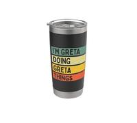 Cita personalizada divertida con texto en inglés "I'm Greta Doing Greta Things" Vaso térmico de acero inoxidable de doble pared