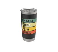 Cita personalizada divertida I'm Kela Doing Kela Things Vaso térmico de acero inoxidable de doble pared