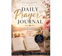 Closer to God Every Day: A Guided Christian Journal with Scripture Prompts, Devotional Space, and Prayer Pages to Deepen Your Faith, Find Peace, and Strengthen Your Walk with God