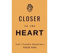 Closer To The Heart: A Guided Life Story Journal for Dad with 180 Thoughtful Questions & Prompts