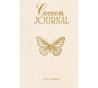 Cocoon Journal : A Journey of Transformation, Growth & Purpose: You are not stuck, you are transforming
