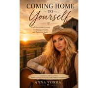 Coming Home to Yourself: A 90-Day Guided Journal for Healing, Peace, and Beginning Again