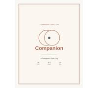 Companion: A Caregiver's Daily Log for Tracking Medications, Meals, Mood & Appointments | 16-Week Journal for Caring for Elderly Parents, Large Print 8.5x11