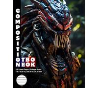 Composition Notebook College Ruled: 120 White Paper Pages Gray Lined 60 Sheets for School or College Student Teacher Class Office Work Journal ... 7.5 x 9.25 Inch Alien Predator Warrior 25.