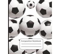 Composition Notebook - Soccer Balls on White Background: 7.5" x 9.25" Wide Ruled Notebook with 120 lined pages; Sports Theme Journal for Kids, Teens & Adults