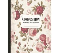 Composition Notebook Vintage Lace & Heritage Crimson: Cottagecore, College Ruled 100 Pages, Victorian Rose Aesthetic Shabby Chic Journal for School ... Women and Teens (The Rose Garden Collection)