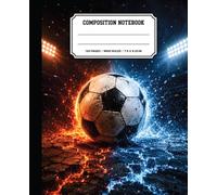 Composition Notebook Wide Ruled Soccer: Lined Paper Journal for Boys, Girls, Kids, Students, Children, and Soccer Fans with Colorful Cover Design for ... 120 Pages, 60 Sheets, 7.5 x 9.25 Inches