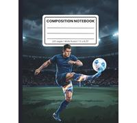Composition Notebook Wide Ruled: Sports Soccer Power Kick Action: Journal for Kids & Students for School, Practice & Daily Notes