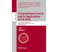 Computational Science and Its Applications - ICCSA 2026: 26th International Conference, Braga, Portugal, June 30-July 3, 2026, Proceedings, Part II: 16768 (Lecture Notes in Computer Science)