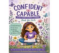 Confident and Capable: A Self-Guided Coloring and Journal Book for Girls (Village House Books)