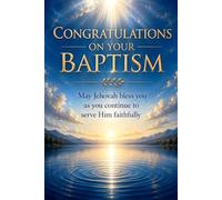 Congratulations on Your Baptism: JW Journal & Notebook Gift Idea for Jehovah’s Witnesses to Write, Reflect, and Remember This Spiritual Milestone