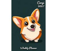 Corgi Diary 2027: | A5 Week to View Planner | Weekly Organiser & Appointment Book | Gift for Dog Lovers