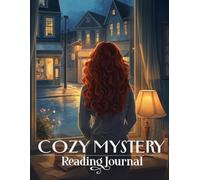Cozy Mystery Book Journal: Reading Log with Monthly Planner, Challenges and Reflection Pages for Mystery Lovers