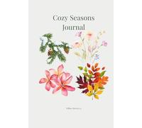 Cozy Seasons Journal: Prompts and Reflections Inspired by the Beauty of Every Season