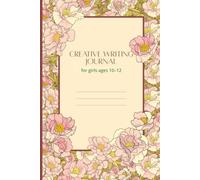 Creative Writing Journal for Girls Ages 10-12: Lined Notebook with Writing Prompts, Doodle Space, and Motivational Quotes for Tweens