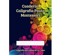 Cuaderno Caligrafía Pauta Montessori: Caligrafía para Niños de 6 y 7 años.: Trazados para Mejorar la Escritura con Letra Ligada en la Etapa Escolar.