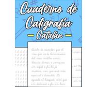 Cuaderno de Caligrafía de Catalán: Para Adultos, Para Niños y Para Mayores - Aprende a Escribir con este Libro de Caligrafía - Aprende a escribir ... tu Caligrafía - Quadern de Cal·ligrafía