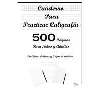 Cuaderno Para Practicar Caligrafía 500 Páginas Para Niños y Adultos