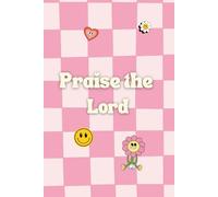 Cute Praise the lord, christian women journal & notebook (''6x9''), blank lined 100 pages, christian art gifts