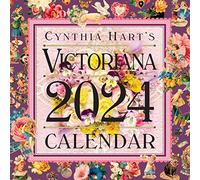 Cynthia Hart's Victoriana Wall Calendar 2024: For the Modern Day Lover of Victorian Homes and Images, Scrapbooker, or Aesthete