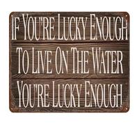 CZMDKEXM If Youre Lucky Enough to Live on the Water Metal Tin Sign Vintage Lake Life Rustic Wall-Art for Lake House or Cabin 8 X 12 inch