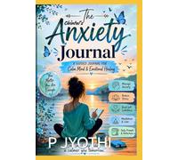 Daily Anxiety & Stress Relief Journal / Chintal's Journals: Reflection Exercises & Mindfulness for Stress Relief and Emotional Healing