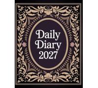 Daily Diary 2027 One Page Per Day: Fully dated 365-Page With Lined Pages, Staying Organized All Year
