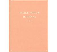 DAILY FOCUS JOURNAL: Lined Notebook • 8.5" x 11" • 100 Pages • Minimalist Pastel Cover