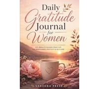Daily Gratitude Journal for Women: A 5-Minute Guided Practice for Mindfulness, Positivity & Self-Care