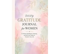 Daily Gratitude Journal for Women: A 5-Minute Mindfulness, Positivity, and Self-Care Tracker to Transform Your Life