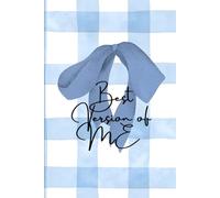Daily Journal: The Best Version of Me: Capture Your Thoughts, Ideas, Goals, Notes and Memories Every Day