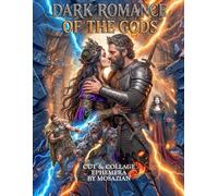 Dark Romance of The Gods: A Dark Fantasy Cut and Collage Ephemera Junk Journal Book, Greek Mythology Scrapbook Paper and Gothic Mixed Media