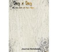 Day x Day: My daily walk with God's Word (Journal Notebook)