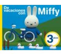 de vacaciones con miffy - 3 años (cuadernos de actividades de mif fy)