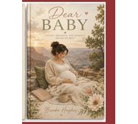 Dear Baby: A Keepsake Pregnancy Journal for Moms