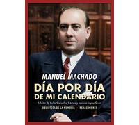 Día por día de mi calendario: Memorándum de la vida española en 1918 (Biblioteca de la Memoria, Serie Menor)