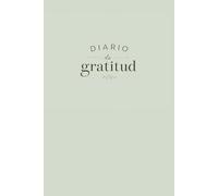 Diario de Gratitud 5 Minutos al Día: 180 Días para Reducir el Estrés: Cuaderno guiado de bienestar y mindfulness | 6 meses de práctica diaria