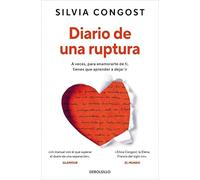 Diario de una ruptura: A veces, para enamorarte de ti, tienes que aprender a dejar ir (Best Seller | No Ficción)