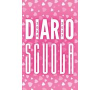Diario Scuola 2026 2027: agenda giornaliera 1 giorno per pagina - Materiale scolastico Per ragazze e ragazzi medie elementari superiori università - copertina Rosa