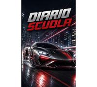 Diario scuola 2026 2027 Auto: Agenda scolastica giornaliera per ragazzi e ragazze | Materiale scolastico medie elementari superiori università | copertina auto sportiva