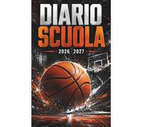 Diario scuola 2026 2027 Basket: Agenda scolastica giornaliera per ragazzi e ragazze | Materiale scolastico medie elementari superiori università | copertina Pallacanestro