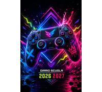 Diario Scuola 2026/ 2027 Gamer: Agenda scolastica, Elementari,Media, Superiori per ragazza e ragazzo e Appassionati di Videogiochi | La Settimana Su ... 2026 a luglio 2027 | Formato A5 | Tema Gaming