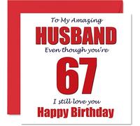 Divertidas tarjetas de cumpleaños número 67 para marido - 67 I Still Love You - Tarjeta de feliz cumpleaños para marido de esposa, pareja, regalos de broma, tarjetas de felicitación de humor de broma