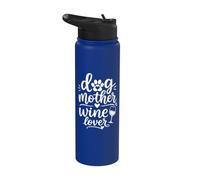 Dog Mother Wine Lover Funny Pet Mom Lifestyle Stainless Steel Insulated Water Bottle