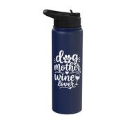 Dog Mother Wine Lover Funny Pet Mom Lifestyle Stainless Steel Insulated Water Bottle