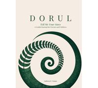DORUL: Tell Me Your Story - A Guided Journal for Parents and Children -